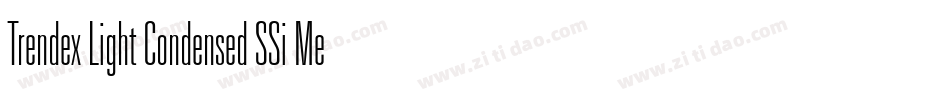 Trendex Light Condensed SSi Medium Condensed字体转换